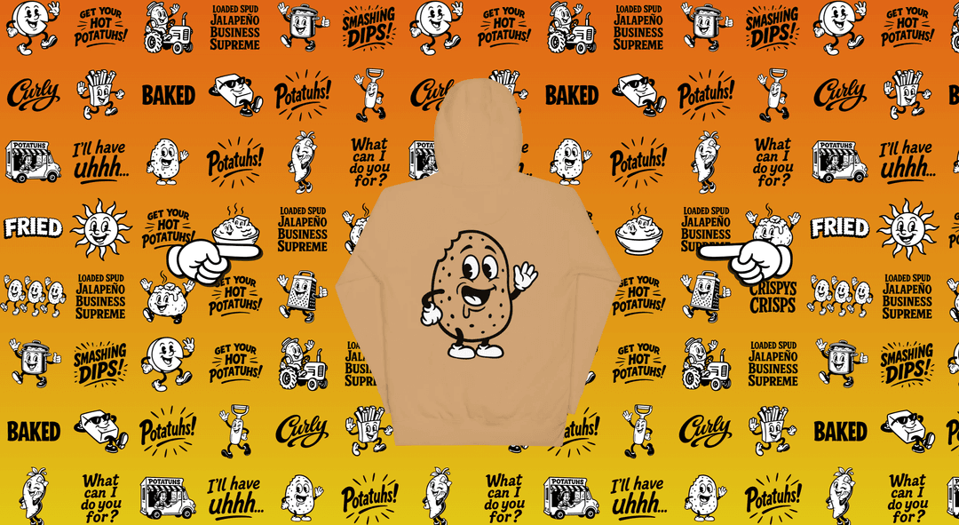 Potatuhs — The whole potato. Nothing but the potato.